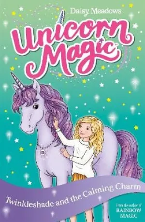 Daisy Meadows: Unicorn Magic: Twinkleshade and the Calming Charm [2021] paperback